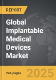 Implantable Medical Devices - Global Strategic Business Report- Product Image