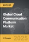 Cloud Communication Platform - Global Strategic Business Report - Product Image