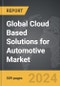 Cloud Based Solutions for Automotive - Global Strategic Business Report - Product Image