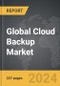 Cloud Backup - Global Strategic Business Report - Product Image