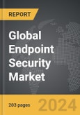 Endpoint Security - Global Strategic Business Report- Product Image