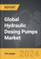 Hydraulic Dosing Pumps - Global Strategic Business Report - Product Image
