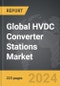 HVDC Converter Stations - Global Strategic Business Report - Product Thumbnail Image