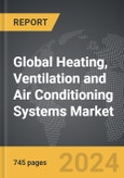 Heating, Ventilation and Air Conditioning (HVAC) Systems - Global Strategic Business Report- Product Image