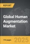 Human Augmentation - Global Strategic Business Report - Product Image