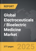 Electroceuticals / Bioelectric Medicine - Global Strategic Business Report- Product Image