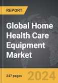 Home Health Care Equipment - Global Strategic Business Report- Product Image