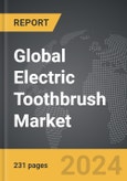 Electric Toothbrush - Global Strategic Business Report- Product Image