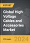 High Voltage Cables and Accessories - Global Strategic Business Report - Product Image