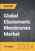 Elastomeric Membranes - Global Strategic Business Report- Product Image