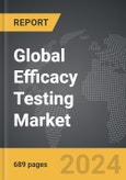 Efficacy Testing - Global Strategic Business Report- Product Image