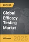 Efficacy Testing - Global Strategic Business Report - Product Image