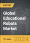 Educational Robots - Global Strategic Business Report - Product Image