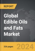Edible Oils and Fats - Global Strategic Business Report- Product Image