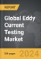 Eddy Current Testing - Global Strategic Business Report - Product Thumbnail Image