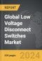 Low Voltage Disconnect Switches - Global Strategic Business Report - Product Image