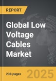 Low Voltage Cables - Global Strategic Business Report- Product Image