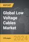 Low Voltage Cables - Global Strategic Business Report - Product Thumbnail Image