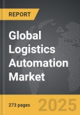 Logistics Automation - Global Strategic Business Report- Product Image