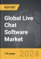 Live Chat Software - Global Strategic Business Report - Product Image