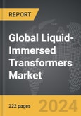 Liquid-Immersed Transformers - Global Strategic Business Report- Product Image