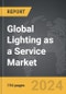Lighting as a Service - Global Strategic Business Report - Product Thumbnail Image