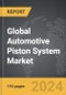 Automotive Piston System - Global Strategic Business Report - Product Image