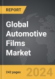 Automotive Films - Global Strategic Business Report- Product Image
