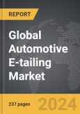 Automotive E-tailing - Global Strategic Business Report- Product Image