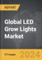 LED Grow Lights - Global Strategic Business Report - Product Image
