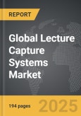 Lecture Capture Systems - Global Strategic Business Report- Product Image