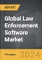 Law Enforcement Software - Global Strategic Business Report - Product Image