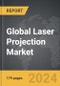 Laser Projection - Global Strategic Business Report - Product Image