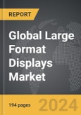 Large Format Displays (LFD) - Global Strategic Business Report- Product Image