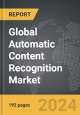 Automatic Content Recognition - Global Strategic Business Report- Product Image