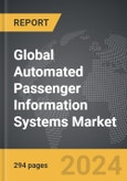 Automated Passenger Information Systems - Global Strategic Business Report- Product Image