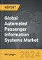 Automated Passenger Information Systems - Global Strategic Business Report - Product Thumbnail Image