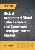 Automated Blood Tube Labelers and Specimen Transport Boxes - Global Strategic Business Report- Product Image