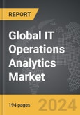 IT Operations Analytics - Global Strategic Business Report- Product Image