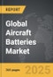 Aircraft Batteries: Global Strategic Business Report - Product Image