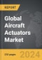 Aircraft Actuators - Global Strategic Business Report - Product Thumbnail Image