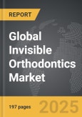 Invisible Orthodontics - Global Strategic Business Report- Product Image