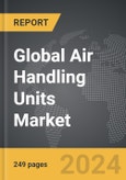 Air Handling Units - Global Strategic Business Report- Product Image