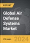 Air Defense Systems - Global Strategic Business Report - Product Thumbnail Image