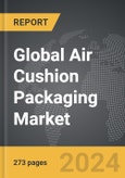 Air Cushion Packaging - Global Strategic Business Report- Product Image