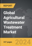 Agricultural Wastewater Treatment (WWT) - Global Strategic Business Report- Product Image