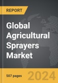 Agricultural Sprayers - Global Strategic Business Report- Product Image