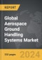 Aerospace Ground Handling Systems - Global Strategic Business Report - Product Thumbnail Image