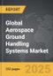 Aerospace Ground Handling Systems - Global Strategic Business Report - Product Image