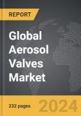 Aerosol Valves - Global Strategic Business Report- Product Image